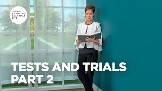 Tests and Trials - Part 2 | Joyce Meyer | Enjoying Everyday Life Teaching