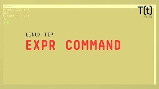 How to use the expr command: 2-Minute Linux Tips