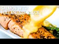 Salmon with Hollandaise Sauce