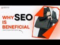 Why SEO Is Beneficial | Search Engine Optimization | Ambiguous Solutions