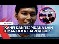 Teman Anak RT Pasren, Irfan Setiawan Sebut Kesaksian Kahfi Bohong