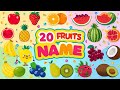 20 Fruits name | Learn Fruits name with pictures | English vocabulary | Learning videos for kids