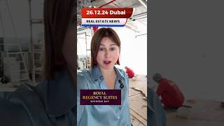 26.12.24 Dubai Real Estate News. Business Bay Royal Residences By Al Seeb