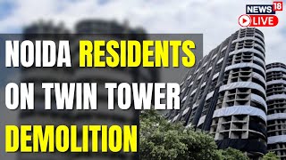 Noida News Live | Twin Tower Demolition News | Supertech Twin Tower Live | English News Live