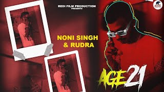 Age 21 | Noni Singh and Rudra | New Punjabi Song 2023 | Latest This Week | Official Video