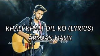Sunny Leone : Khali Khali Dil Ko (Lyrics) | Tera Intezaar | Arbaaz Khan | Armaan Malik |