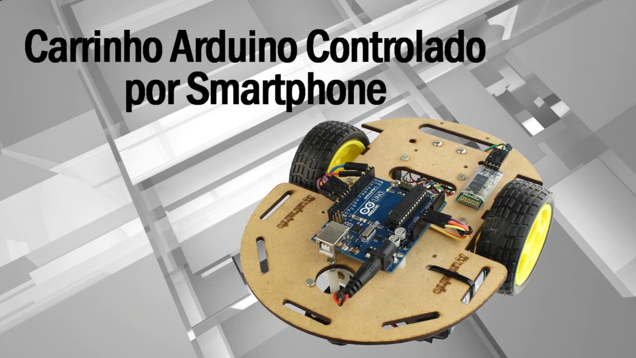 CARRINHO ARDUINO CONTROLADO POR BLUETOOTH E SISTEMA ANDROID! - YouTube