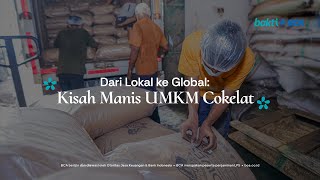 Kisah Manis UMKM Cokelat Dari Lokal ke Global