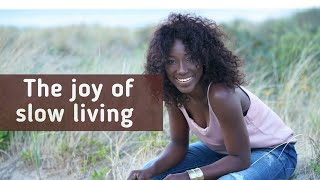 THE JOY OF LIVING SLOW//SIMPLE GUIDE TO SLOW LIVING//SLOW LIVING FOR BEGINNERS