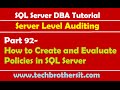 SQL Server DBA Tutorial 92-How to Create and Evaluate Policies in SQL Server