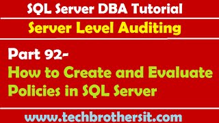 SQL Server DBA Tutorial 92-How to Create and Evaluate Policies in SQL Server