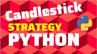 Profitable Candlestick Strategy Python Tutorial | Build Own Trade Bot