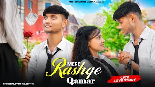 Mere Rashke Qamar | Junaid Asghar | Cute Love Story | New Hindi Song | Mr Prasoonverma