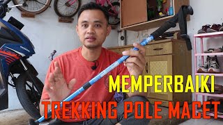 Cara Memperbaiki Trekking Pole Macet