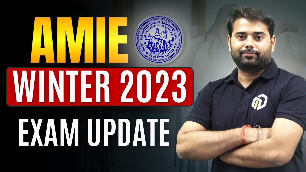 AMIE Winter 2023 | Exam Updates | Last Date Of Form Filling | How To ...