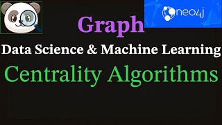 Graph Data Science & Machine Learning: Centrality Algorithms