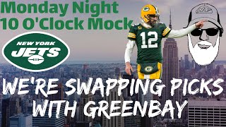 10 O'Clock Mock- Swapping Picks w/ GreenBay For Aaron Rodgers