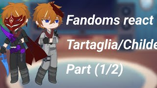 Fandoms react to Tartaglia Part (1/2) ///S1 Ep 2 . Put Speed 2x!!