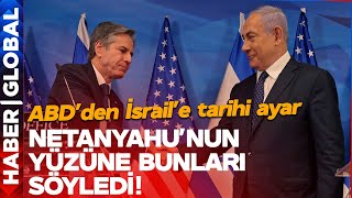 Blinken 7. Kez İsrail'e Gitti! Netanyahu'nun Yüzüne Bunları Söyledi ve Uyardı: DESTEKLEMİYORUZ!