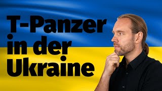 Ukraine-Special 1: Die T-Panzer in der Ukraine