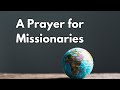 A Prayer for Missionaries | Your Daily Prayer