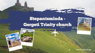 Stepantsminda - Gergeti Trinity church 🌟 Highlights \u0026 More 🚌