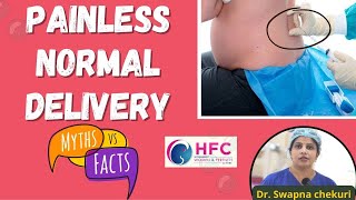 Painless Normal Delivery || Myths \u0026 Facts - Dr.Swapna Chekuri || HFC