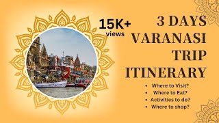 3 Days Varanasi Trip Itinerary | Varanasi | Varanasi Tourist Places | Varanasi Ganga Aarti | Banaras