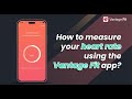 How to Easily Measure Heart Rate with Vantage Fit | Corporate Wellness App Tutorial