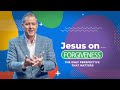 Jesus on Forgiveness || Jarrett Stephens