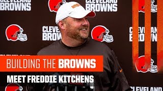 Building the Browns 2019: Meet Freddie Kitchens (Ep. 1)