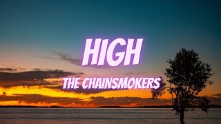 The Chainsmokers - High (Lyrics) | Lyric Video |