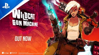 Wildcat Gun Machine - Launch Trailer | PS5 \u0026 PS4 Games