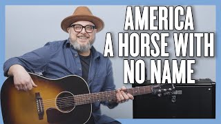 America A Horse With No Name Guitar Lesson + Tutorial