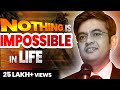 Nothing is Impossible in Life | Success Tips Through Sonu Sharma | Sonu Sharma