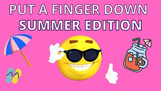 Put a finger down challenge ~ SUMMER EDITION