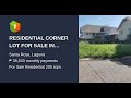 RESIDENTIAL CORNER LOT FOR SALE IN LAGUNA BEL-AIR 3 (205 sqm.)