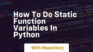 How to do static function variables in python