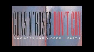 Guns N' Roses  Makin' F@ !ing Videos Part I   Don't Cry  Full HD Spanish Sub