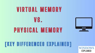 Virtual Memory vs Physical Memory [Explained]