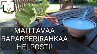 Suosittelen koittaa tehdä RAPARPERIRAHKAA - TULEE HYVÄÄ