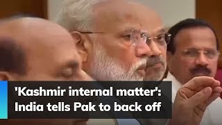 'Kashmir internal matter': India tells Pak to back off