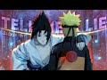 NARUSASU - TELL ME A LIE EDIT {OXIMAY}