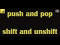 Push Pop Shift Unshift (must know for arrays)  - Code Quickie #3