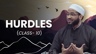 Class 10: Hurdles Muslims Encounter on Their Path to Jannah, Shaykh Mikaeel Ahmed Smith