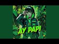 Ay Papi (Ultra Slowed Down & Reverb)