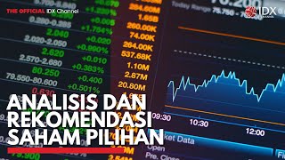 Analisis dan Rekomendasi Saham Pilihan | IDX CHANNEL