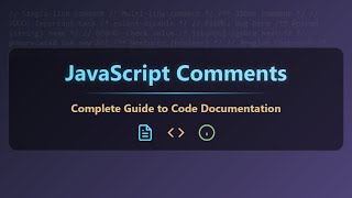 JavaScript Comments: A Beginner's Guide to Code Documentation