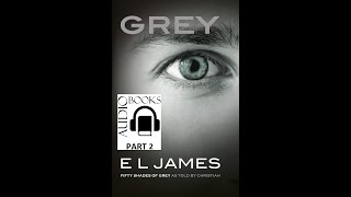 E L James Grey (Full Book)  (Part 2)
