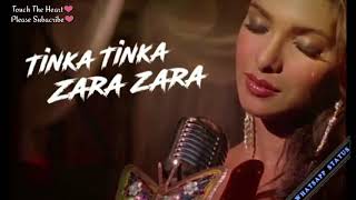 Tinka Tinka Zara Zara ❤️WhatsApp Hindi Status ❤️Very Heart Touching Song ❤️New Latest Version 2018❤
